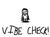Vibe check! (Faster edition)