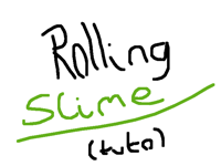 Rolling slime (tutorial)
