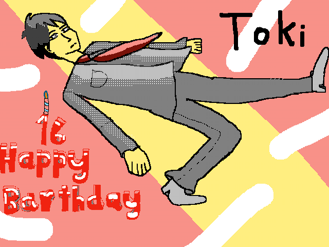 Happy birthday Toky