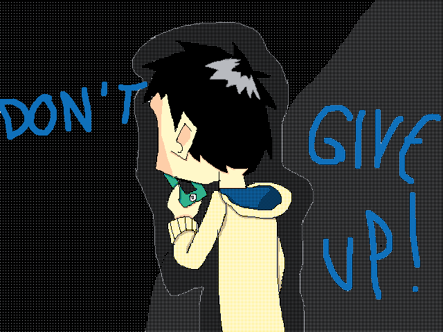 DON’T GIVE UP