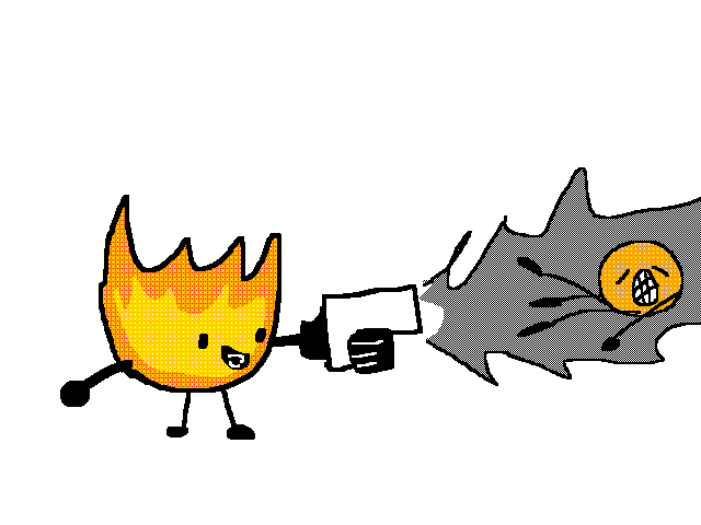 “Firey! You’re SOOOO easy to SLA-“