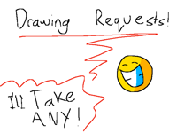 I’m Taking Drawing Requests! 0/5