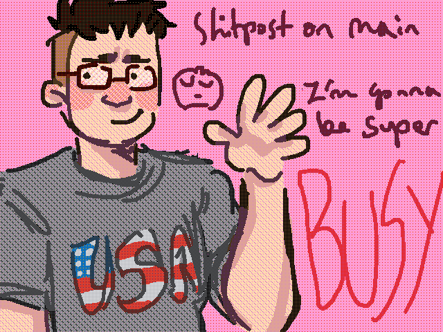 I’m gonna be busy.