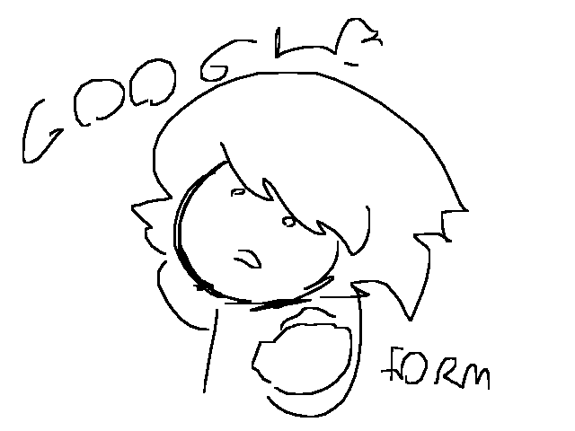 GOOGLE FORM/POLL PLS DO IT OR I DIE