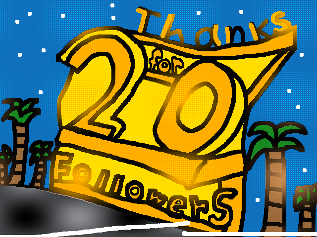 Thanks for 20 Followers!