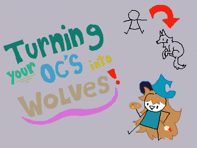 TURNING YOUR OC’S INTO WOLVES PT:2