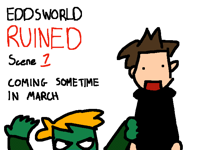 Ruined (Eddsworld) / SCENE 1 ANNOUNCEMENT