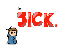im sick