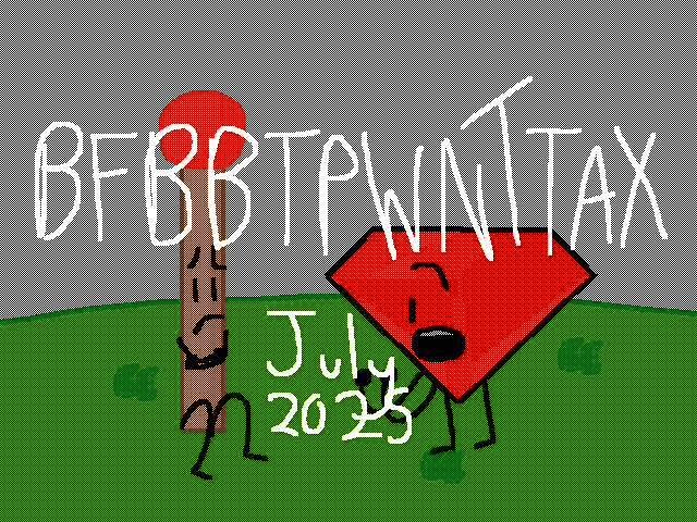 BFBBTPWNTTAX COMING SOON