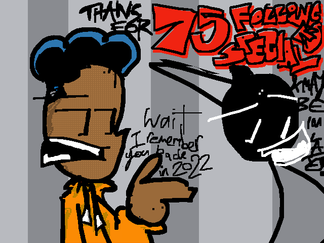 Thanks for 75 Followers Special?