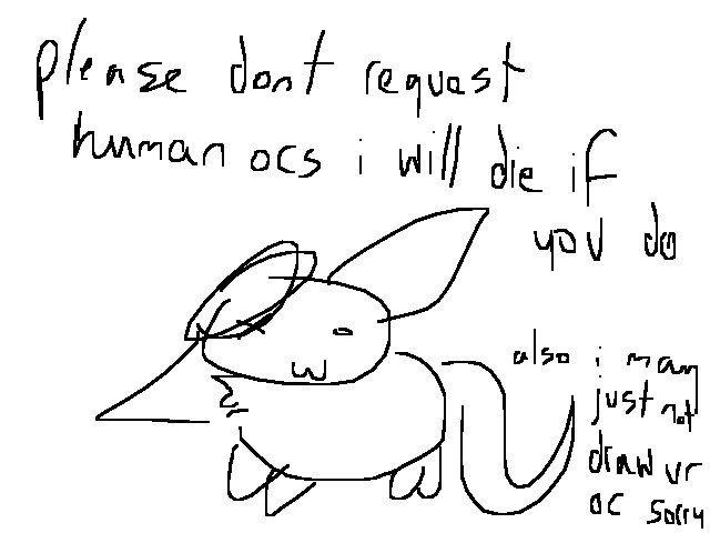 send me yr oc and i MIGHt draw it. i might. 50/50.