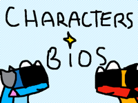 All my characters + bios UPDATING