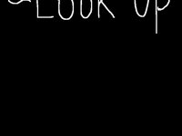 Look Up wip (A very long W.I.P)