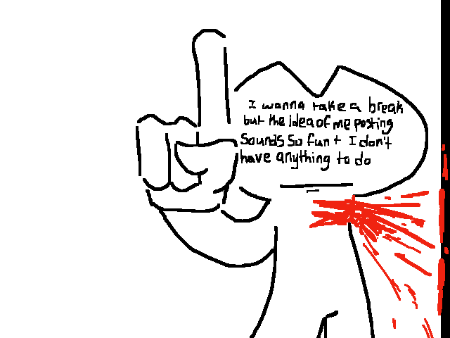 I wanna take a break but