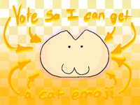 Vote so I can get a cat emoji