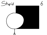 Stupid 6