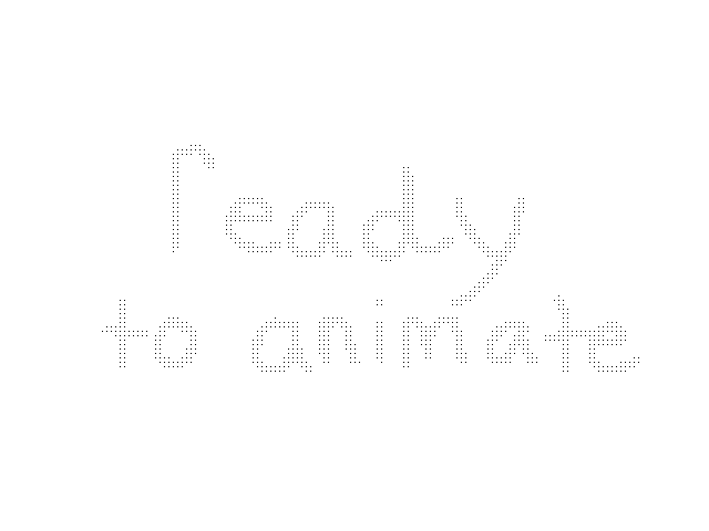 READY TO ANIMATE