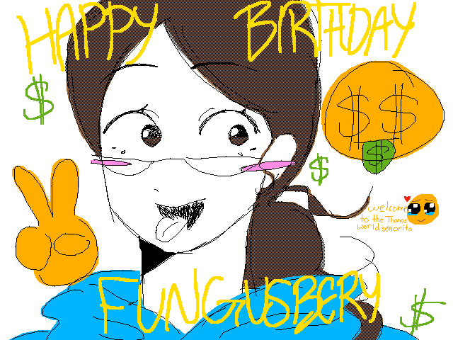 happy birthday @Fungusbery