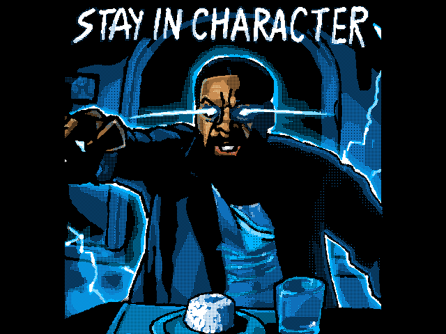 STAY IN CHARACTER