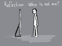 Reflection. who is not me?