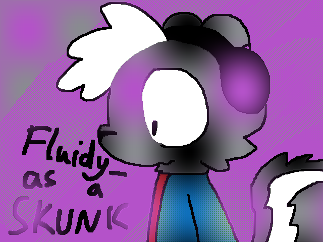 Fluidly_ as a SKUNK 🦨