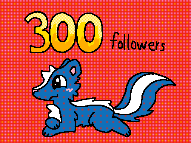 300 FOLLOWERS