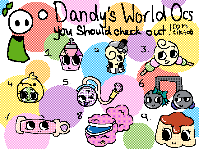 Dandy’s world Ocs to check out!!