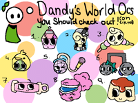 Dandy’s world Ocs to check out!!