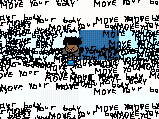 I’ve seen this a lot so M0V3 Y0UR B0Dy
