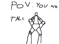 POV: you are tall