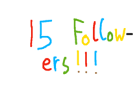 15 FOLLOWERS !!!!