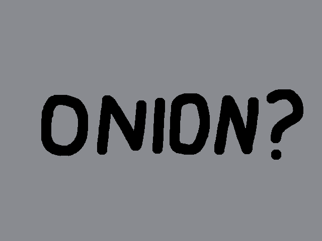 Who is onion?