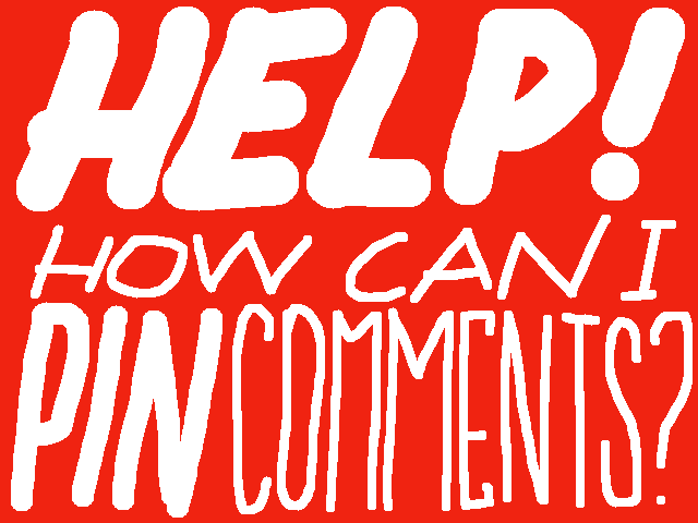 [HELP] How can I pin comments?
