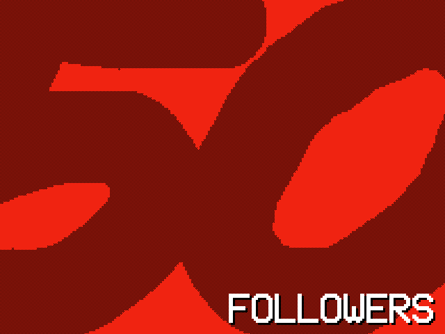 THANKS FOR THE 50 FOLLOWERS!