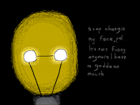 Im not gonna change his face again