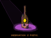 İnebriation is poetic.