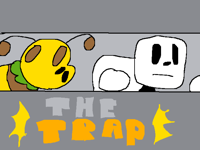 The Trap!! Part 2