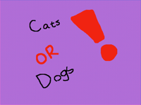 Cats or dogs?