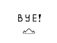 Bye!