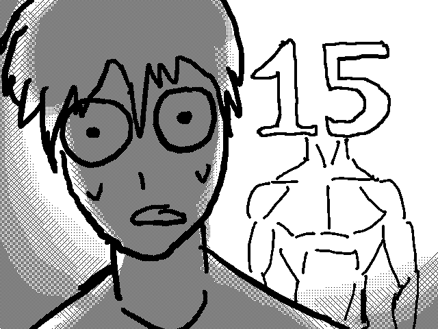 dude im 15 now what the fuck