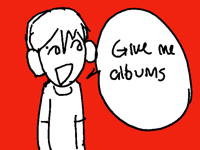 give albums and i’ll listen to them