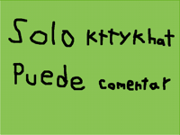 Solo kttykhat va a poder comentar