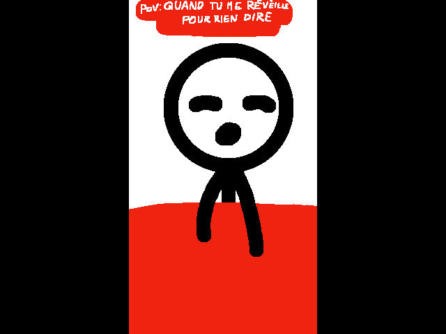 Pov: Quand tu me révèille pour rien dire