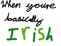 When you’re basically Irish ☘️