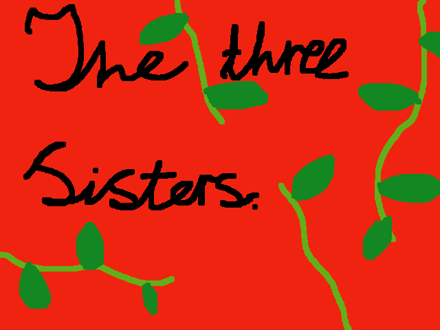 The three sisters.