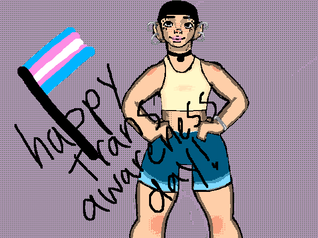 I know I’m late but happy trans awareness day!