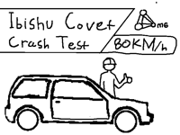 Ibishu Covet crash test
