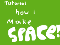 How I make space tutorial!
