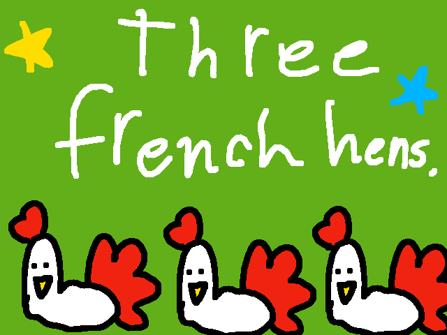 Three French hens 🐔