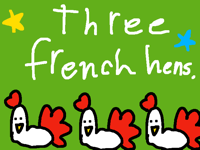 Three French hens 🐔